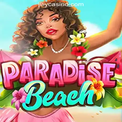 Discover the Allure of ParadiseBeach: A Tropical Journey with JILIY.COM Online Casino