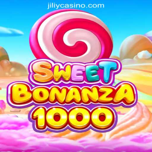Exploring SweetBonanza1000 at JILIY.COM Online Casino Philippines